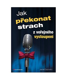 Jak překonat strach z veřejného vystoupení