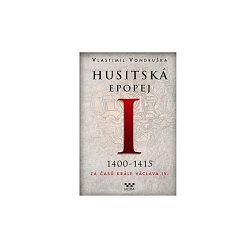 Husitská epopej I. 1400-1415
